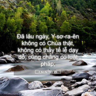 Picture 05 - 2 Sử Ký 15:3 VIE - Đã lâu ngày, Y-sơ-ra-ên không có Chúa - Bible Verse Picture