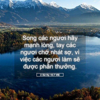 Picture 05 - 2 Sử Ký 15:7 VIE - Song các ngươi hãy mạnh lòng, tay các - Bible Verse Picture
