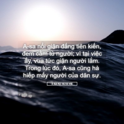 Picture 05 - 2 Sử Ký 16:10 VIE - A-sa nổi giận đấng tiên kiến, đem - Bible Verse Picture