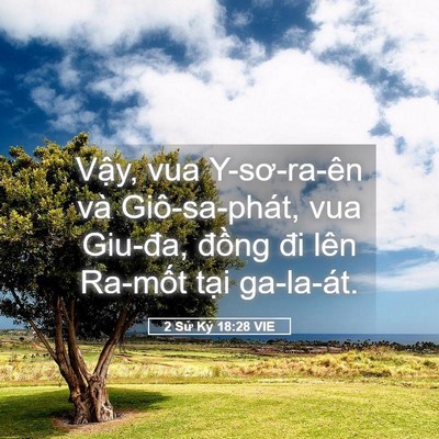Picture 05 - 2 Sử Ký 18:28 VIE - Vậy, vua Y-sơ-ra-ên và Giô-sa-phát, vua - Bible Verse Picture