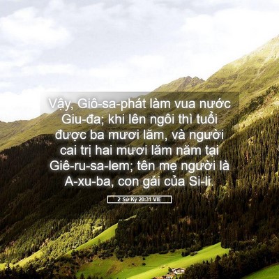 Picture 05 - 2 Sử Ký 20:31 VIE - Vậy, Giô-sa-phát làm vua nước Giu-đa; - Bible Verse Picture