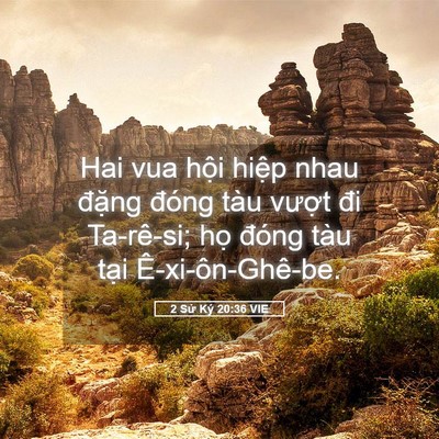 Picture 05 - 2 Sử Ký 20:36 VIE - Hai vua hội hiệp nhau đặng đóng tàu - Bible Verse Picture
