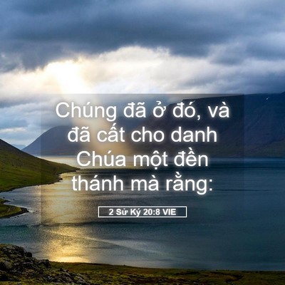 Picture 05 - 2 Sử Ký 20:8 VIE - Chúng đã ở đó, và đã cất cho danh - Bible Verse Picture