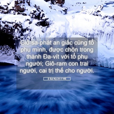 Picture 05 - 2 Sử Ký 21:1 VIE - Giô-sa-phát an giấc cùng tổ phụ mình, - Bible Verse Picture