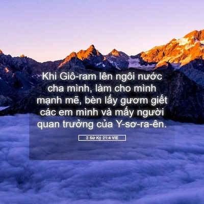 Picture 05 - 2 Sử Ký 21:4 VIE - Khi Giô-ram lên ngôi nước cha mình, làm - Bible Verse Picture