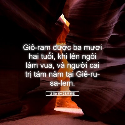 Picture 05 - 2 Sử Ký 21:5 VIE - Giô-ram được ba mươi hai tuổi, khi lên - Bible Verse Picture