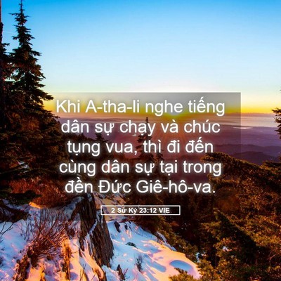 Picture 05 - 2 Sử Ký 23:12 VIE - Khi A-tha-li nghe tiếng dân sự chạy và - Bible Verse Picture