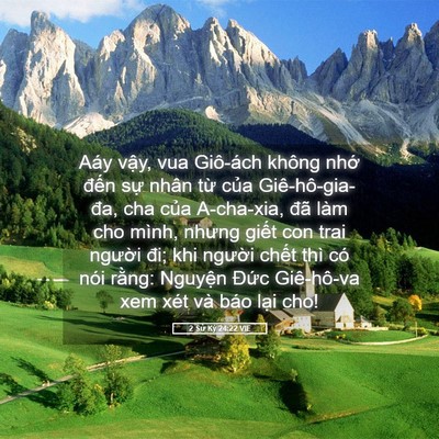 Picture 05 - 2 Sử Ký 24:22 VIE - Aáy vậy, vua Giô-ách không nhớ đến - Bible Verse Picture
