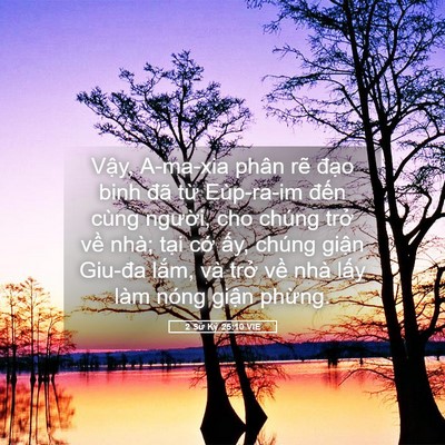 Picture 05 - 2 Sử Ký 25:10 VIE - Vậy, A-ma-xia phân rẽ đạo binh đã từ - Bible Verse Picture