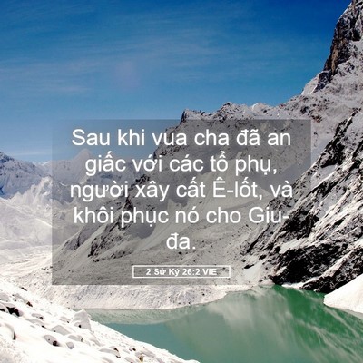 Picture 05 - 2 Sử Ký 26:2 VIE - Sau khi vua cha đã an giấc với các tổ - Bible Verse Picture