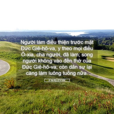 Picture 05 - 2 Sử Ký 27:2 VIE - Người làm điều thiện trước mặt - Bible Verse Picture