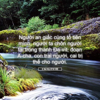 Picture 05 - 2 Sử Ký 27:9 VIE - Người an giấc cùng tổ tiên mình, - Bible Verse Picture