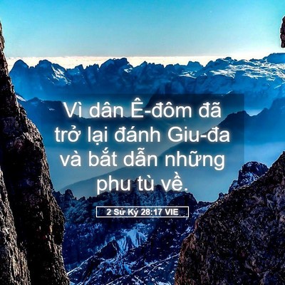 Picture 05 - 2 Sử Ký 28:17 VIE - Vì dân Ê-đôm đã trở lại đánh Giu-đa - Bible Verse Picture