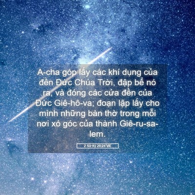 Picture 05 - 2 Sử Ký 28:24 VIE - A-cha góp lấy các khí dụng của đền - Bible Verse Picture