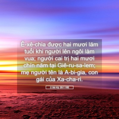 Picture 05 - 2 Sử Ký 29:1 VIE - Ê-xê-chia được hai mươi lăm tuổi khi - Bible Verse Picture