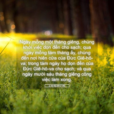 Picture 05 - 2 Sử Ký 29:17 VIE - Ngày mồng một tháng giêng, chúng khởi - Bible Verse Picture