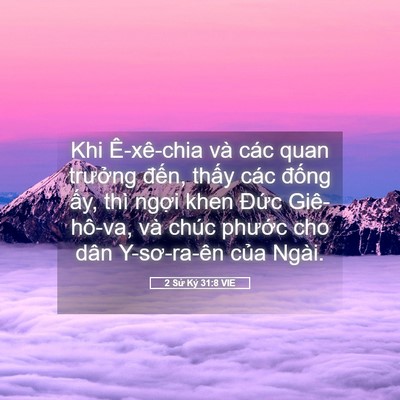 Picture 05 - 2 Sử Ký 31:8 VIE - Khi Ê-xê-chia và các quan trưởng đến, - Bible Verse Picture