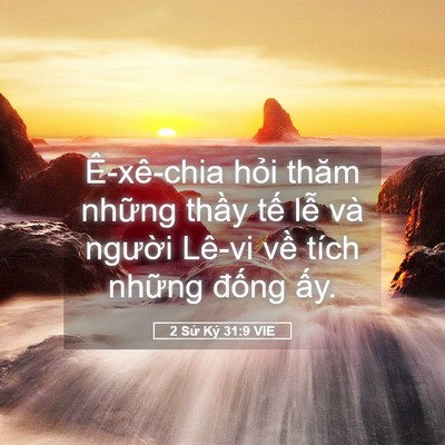 Picture 05 - 2 Sử Ký 31:9 VIE - Ê-xê-chia hỏi thăm những thầy tế lễ - Bible Verse Picture