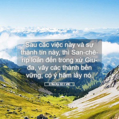 Picture 05 - 2 Sử Ký 32:1 VIE - Sau các việc này và sự thành tín này, - Bible Verse Picture