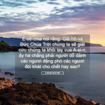 Picture 05 - 2 Sử Ký 32:11 VIE - Ê-xê-chia nói rằng: Giê-hô-va Đức Chúa - Bible Verse Picture