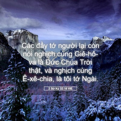 Picture 05 - 2 Sử Ký 32:16 VIE - Các đầy tớ người lại còn nói - Bible Verse Picture