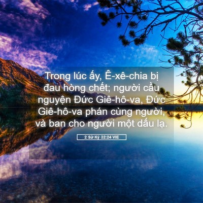 Picture 05 - 2 Sử Ký 32:24 VIE - Trong lúc ấy, Ê-xê-chia bị đau hòng - Bible Verse Picture