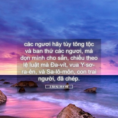 Picture 05 - 2 Sử Ký 35:4 VIE - các ngươi hãy tùy tông tộc và ban thứ - Bible Verse Picture