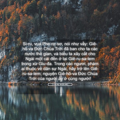 Picture 05 - 2 Sử Ký 36:23 VIE - Si-ru, vua Phe-rơ-sơ, nói như vầy: - Bible Verse Picture