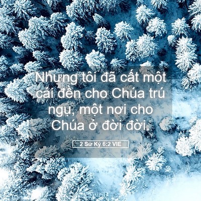 Picture 05 - 2 Sử Ký 6:2 VIE - Nhưng tôi đã cất một cái đền cho - Bible Verse Picture