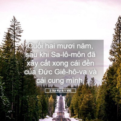 Picture 05 - 2 Sử Ký 8:1 VIE - Cuối hai mươi năm, sau khi Sa-lô-môn đã - Bible Verse Picture