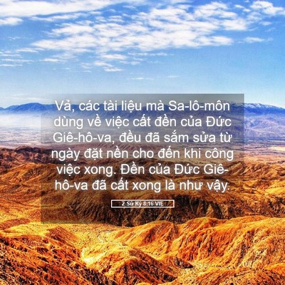 Picture 05 - 2 Sử Ký 8:16 VIE - Vả, các tài liệu mà Sa-lô-môn dùng về - Bible Verse Picture