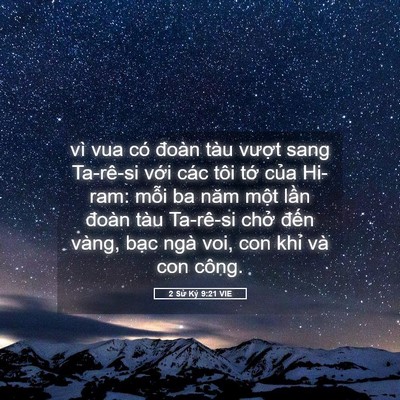 Picture 05 - 2 Sử Ký 9:21 VIE - vì vua có đoàn tàu vượt sang Ta-rê-si - Bible Verse Picture