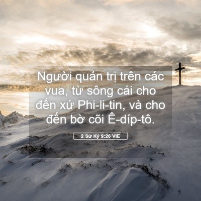 Picture 05 - 2 Sử Ký 9:26 VIE - Người quản trị trên các vua, từ sông - Bible Verse Picture