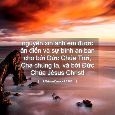 Picture 05 - 2 Thê-sa-lô-ni-ca 1:2 VIE - nguyền xin anh em được ân điển và sự - Bible Verse Picture