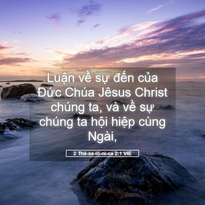 Picture 05 - 2 Thê-sa-lô-ni-ca 2:1 VIE - Luận về sự đến của Đức Chúa Jêsus - Bible Verse Picture