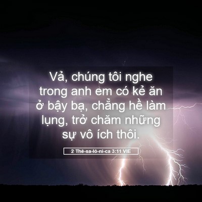 Picture 05 - 2 Thê-sa-lô-ni-ca 3:11 VIE - Vả, chúng tôi nghe trong anh em có kẻ ăn - Bible Verse Picture