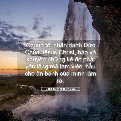 Picture 05 - 2 Thê-sa-lô-ni-ca 3:12 VIE - Chúng tôi nhân danh Đức Chúa Jêsus - Bible Verse Picture