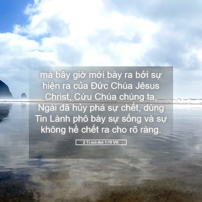 Picture 05 - 2 Ti-mô-thê 1:10 VIE - mà bây giờ mới bày ra bởi sự hiện ra - Bible Verse Picture