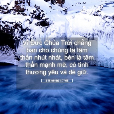 Picture 05 - 2 Ti-mô-thê 1:7 VIE - Vì Đức Chúa Trời chẳng ban cho chúng ta - Bible Verse Picture