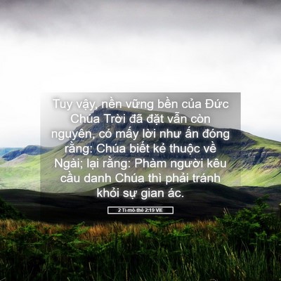 Picture 05 - 2 Ti-mô-thê 2:19 VIE - Tuy vậy, nền vững bền của Đức Chúa - Bible Verse Picture
