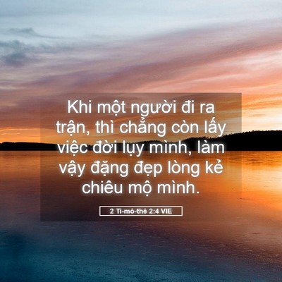 Picture 05 - 2 Ti-mô-thê 2:4 VIE - Khi một người đi ra trận, thì chẳng - Bible Verse Picture