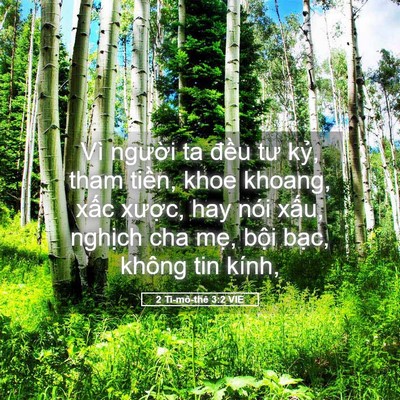 Picture 05 - 2 Ti-mô-thê 3:2 VIE - Vì người ta đều tư kỷ, tham tiền, - Bible Verse Picture