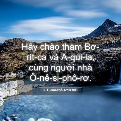 Picture 05 - 2 Ti-mô-thê 4:19 VIE - Hãy chào thăm Bơ-rít-ca và A-qui-la, cùng - Bible Verse Picture