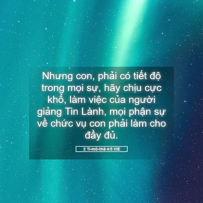 Picture 05 - 2 Ti-mô-thê 4:5 VIE - Nhưng con, phải có tiết độ trong mọi - Bible Verse Picture