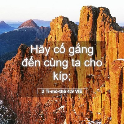 Picture 05 - 2 Ti-mô-thê 4:9 VIE - Hãy cố gắng đến cùng ta cho - Bible Verse Picture