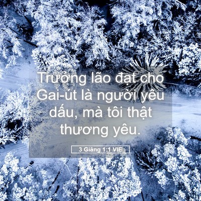 Picture 05 - 3 Giăng 1:1 VIE - Trưởng lão đạt cho Gai-út là người - Bible Verse Picture
