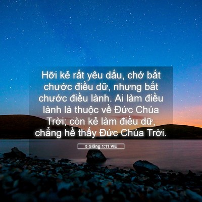 Picture 05 - 3 Giăng 1:11 VIE - Hỡi kẻ rất yêu dấu, chớ bắt chước - Bible Verse Picture