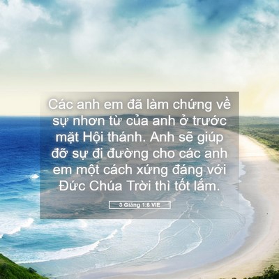 Picture 05 - 3 Giăng 1:6 VIE - Các anh em đã làm chứng về sự nhơn - Bible Verse Picture