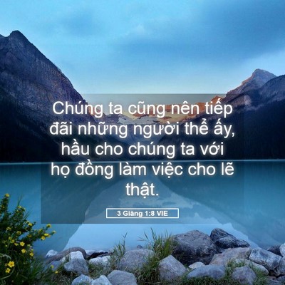 Picture 05 - 3 Giăng 1:8 VIE - Chúng ta cũng nên tiếp đãi những - Bible Verse Picture