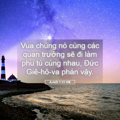 Picture 05 - A-mốt 1:15 VIE - Vua chúng nó cùng các quan trưởng sẽ đi - Bible Verse Picture